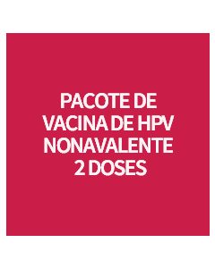 PACOTE DE VACINA DE HPV NONAVALENTE 2 DOSES