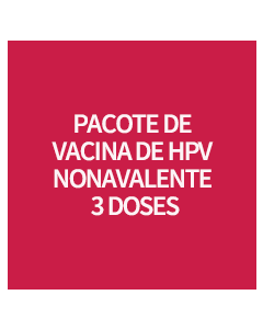 PACOTE DE VACINA DE HPV NONAVALENTE 3 DOSES