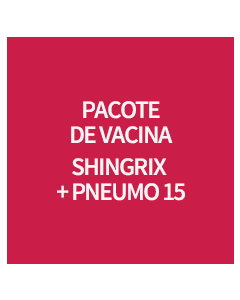 PACOTE DE VACINA SHINGRIX + PNEUMO 15