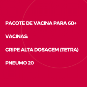 PACOTE DE VACINA PARA IDOSO - EFLUEL + P20