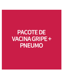 PACOTE DE VACINA GRIPE + PNEUMO