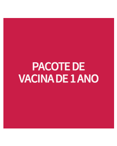 PACOTE DE VACINA DE 1 ANO