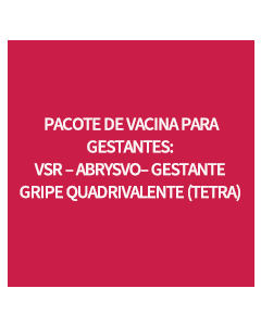 PACOTE DE VACINA PARA GESTANTE: VSRPFZ + GRIPET