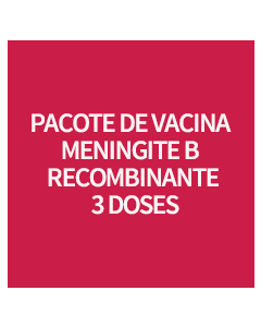 PACOTE DE VACINA MENINGITE B RECOMBINANTE - 3 DOSES