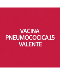 VACINA PNEUMOCOCICA 15 - VALENTE