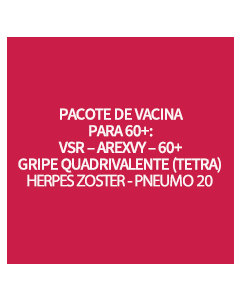 PACOTE DE VACINA PARA IDOSO – VSRGSK + EFLUEL + SHINGRIX + P20