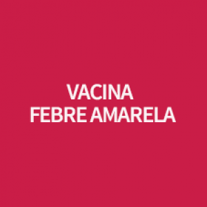 VACINA FEBRE AMARELA