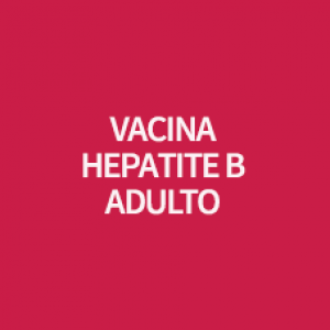 VACINA HEPATITE B ADULTO