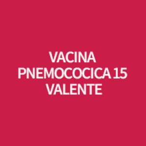 VACINA PNEMOCOCICA 15 - VALENTE