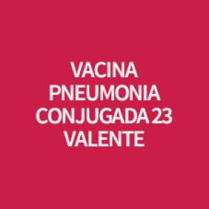 VACINA PNEUMONIA POLISSACARIDICA 23-VALENTE