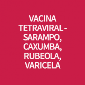 VACINA TETRAVIRAL (SCR-V)