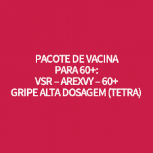 PACOTE DE VACINA PARA IDOSO - VSRGSK + EFLUELDA