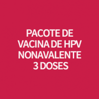 PACOTE DE VACINA DE HPV NONAVALENTE 3 DOSES